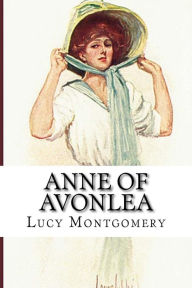 Title: Anne Of Avonlea, Author: Lucy Maud Montgomery