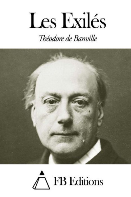 Les Exil S By Fb Editions Theodore De Banville Paperback