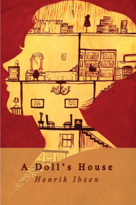Title: A Doll's House, Author: Henrik Ibsen