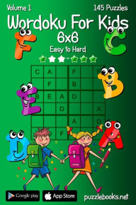 Title: Wordoku For Kids 6x6 - Easy to Hard - Volume 1 - 145 Puzzles, Author: Nick Snels
