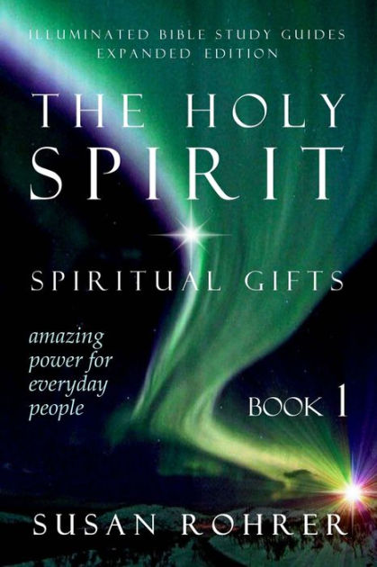 The Holy Spirit - Spiritual Gifts: Amazing Power for Everyday People by  Susan Rohrer, Paperback