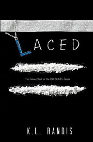 Title: Laced: The Second Book of the Pillbillies Series, Author: K L Randis