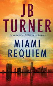 Miami Requiem: A Crime Thriller
