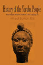 History of the Yoruba People: Their Religion, Manners, Customs, Laws, Language, Etc
