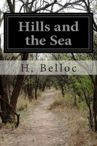 Title: Hills and the Sea, Author: H Belloc