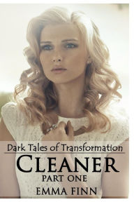 Title: Cleaner: Part One, Author: Emma Finn