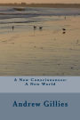 A New Consciousness: A New World