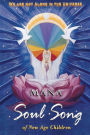 Soul Song: of New Age Children