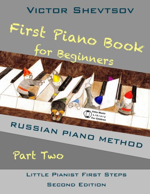 first-piano-book-for-beginners-part-two-russian-piano-method-by-victor-shevtsov-paperback