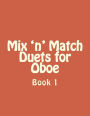 Mix 'n' Match Duets for Oboe: Book 1