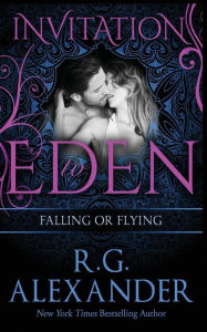 Title: Falling or Flying (Invitation to Eden), Author: R. G. Alexander