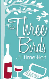 Title: Take Three Birds, Author: Jill Pennington