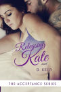 Releasing Kate: The Acceptance Series