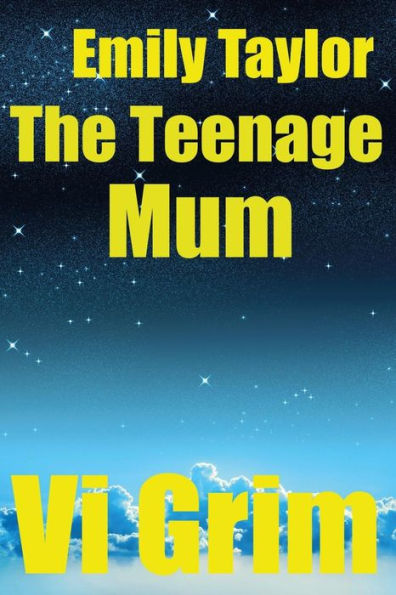 Emily Taylor - The Teenage Mum