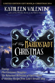 Title: A Very Marienstadt Christmas, Author: Kathleen Valentine