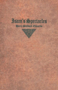 Title: Isam's Spectacles, Author: Harry Stillwell Edwards