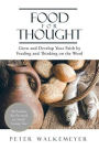 Food for Thought: Grow and Develop Your Faith by Feeding and Thinking on the Word