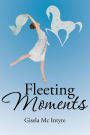 Fleeting Moments
