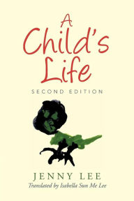 Title: A Child's Life, Author: Jenny Lee