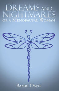 Title: Dreams and Nightmares of a Menopausal Woman, Author: Bambi Davis