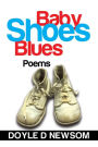 Baby Shoes Blues: Poems