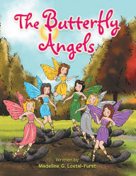 Title: The Butterfly Angels, Author: Madeline G. Lostal-Furst