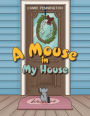 A Mouse in My House
