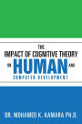 The Impact of Cognitive Theory on Human and Computer Development