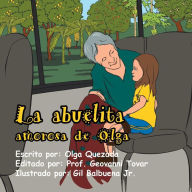 Title: La abuelita amorosa de Olga, Author: Olga Quezada