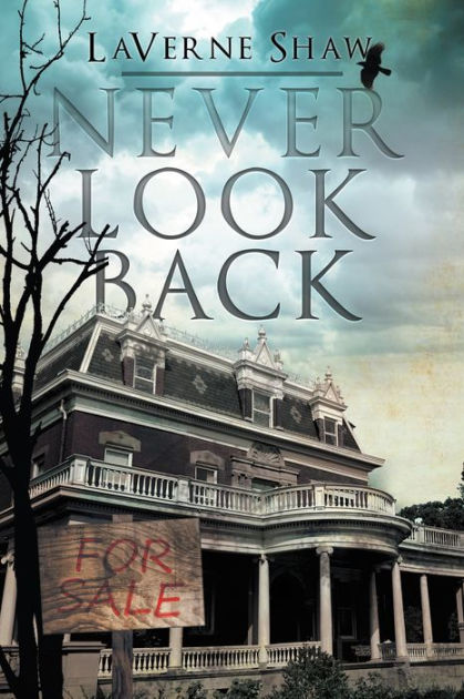 Never Look Back By Laverne Shaw Paperback Barnes Noble