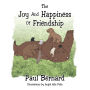 THE JOY AND HAPPINESS OF FRIENDSHIP