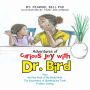 Adventures of Curious Jay with Dr. Bird: Says My First Book of My Body Parts The Importance of Speaking the Truth Problem Solving