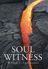 Title: Soul Witness, Author: William C Costopoulos