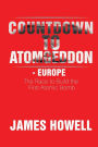 Countdown to Atomgeddon - Europe: The Race to Build the First Atomic Bomb