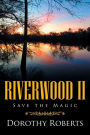 Riverwood II: Save the Magic