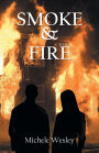 Smoke & Fire: Book #1