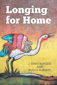 Title: Longing for Home, Author: J David Burgess