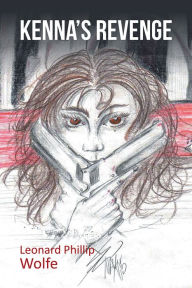 Title: Kenna's Revenge, Author: Leonard Phillip Wolfe