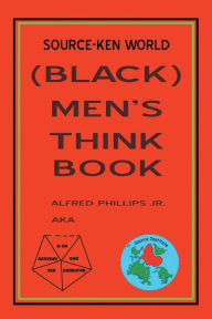 Title: Source-Ken World (Black) Men'S Think Book, Author: Alfred Phillips Jr.