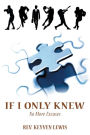 If I Only Knew: No More Excuses