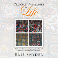 Title: Crochet Memories for Life, Author: Edie Snyder