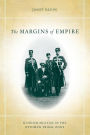 The Margins of Empire: Kurdish Militias in the Ottoman Tribal Zone