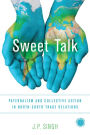 Sweet Talk: Paternalism and Collective Action in North-South Trade Relations
