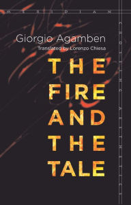 Title: The Fire and the Tale, Author: Giorgio Agamben