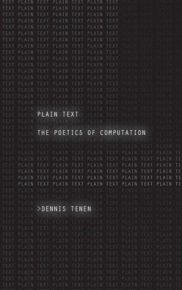 Plain Text: The Poetics of Computation