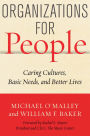 Organizations for People: Caring Cultures, Basic Needs, and Better Lives