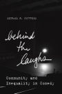 Behind the Laughs: Community and Inequality in Comedy