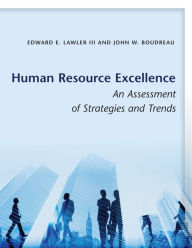 Title: Human Resource Excellence: An Assessment of Strategies and Trends, Author: Edward E. Lawler III