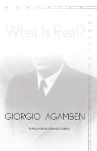 Title: What Is Real?, Author: Giorgio Agamben
