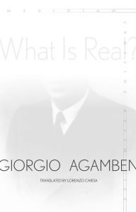 Title: What Is Real?, Author: Giorgio Agamben